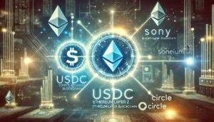 USDC to Power Sony’s Soneium Ethereum L2 Blockchain in Partnership with Circle