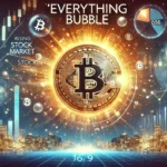 Everything Bubble and its impact on markets like Bitcoin and stocks. The design features a large glowin