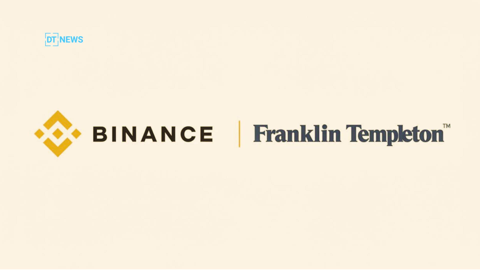 Will Binance and Franklin Templeton Partnership Make 2025 the Year of Tokenized Assets?